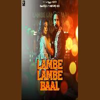 Lambe Lambe Baal Kay D ft Ruba Khan (Kaand Karenge Haryana Waale) New Haryanvi Dj Song 2023 By Ashu Twinkle,Kaabil Poster